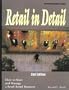 Retail in Detail : How to Start and Manage a Small Retail Business