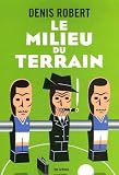 Revue Editions Les Arènes  / Le milieu du terrain