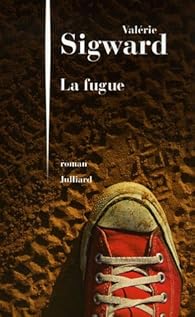 La fugue Valérie Sigward Babelio