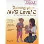 Gaining Your NVQ Level 2 (Early Years Training and Management)