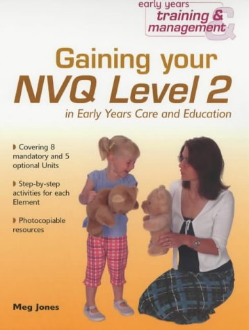 Gaining Your NVQ Level 2 (Early Years Training and Management)