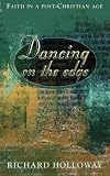 Dancing on the Edge: Making sense of faith in a post-christian age