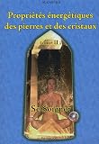 Les Propriétés énergétiques des pierres et des cristaux : Tome 2, Se soigner