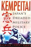 Kempetai: Japan's Dreaded Military Police