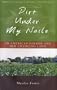 Dirt Under My Nails: An American Farmer and Her Changing Land