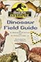 Jurassic Park Institute (TM) Dinosaur Field Guide