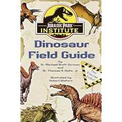 Jurassic Park Institute (TM) Dinosaur Field Guide (Jurassic Park Institute)
