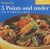 Weight Watchers recipes for 5 points and under : over 40 recipes low in points