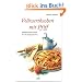Vollwertkuchen mit Pfiff. K�stliche Backrezepte f�r alle Gelegenheiten