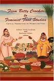  : From Betty Crocker to Feminist Food Studies: Critical Perspectives on Women And Food