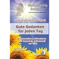 Liebe, Lachen, Leichtigkeit - Gute Gedanken f�r jeden Tag - Glaubenss�tze & Affirmationen f�r Gesundheit, Zufriedenheit und Gl�ck