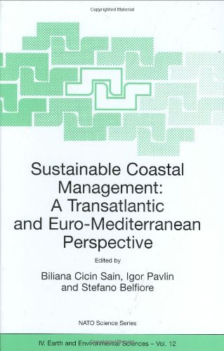 Sustainable Coastal Management: A Transatlantic and Euro-Mediterranean Perspective: Proceedings of the NATO Advanced Research Workshop (Nato Science Series: IV:)