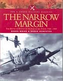 The Narrow Margin: The Battle of Britain and the Rise of Air Power, 1930-1949 (Pen & Sword Military Classics)