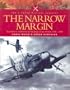 NARROW MARGIN: The Battle of Britain and the Rise of Air Power 1930-1949 (Pen & Sword Military Classics)