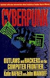 CYBERPUNK: Outlaws and Hackers on the Computer Frontier, Revised