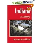 Click here to buy Indiana: A HISTORY by  Howard H. Peckham.