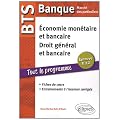 BTS Banque March� des particuliers. Epreuve E 3.2 Economie mon�taire et bancaire. Droit g�n�ral et droit bancaire. Fiches de cours et exercices corrig�s
