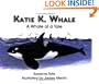 Katie K. Whale: A Whale of a Tale (#17 of Suzanne Tate's Nature Series)