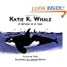 Katie K. Whale: A Whale of a Tale (#17 of Suzanne Tate's Nature Series)