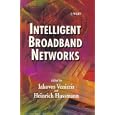 Intelligent Broadband Networks by  Iakovos Venieris and Heinrich Hussmann