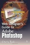 Web Designer's Guide to Adobe Photoshop (Wordware Applications Library)