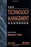 The Technology Management Handbook (Electrical Engineering Handbook)