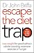 Escape the Diet Trap