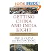 Getting China and India Right: Strategies for Leveraging the World's Fastest Growing Economies for Global Advantage
