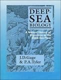 Deep-Sea Biology: A Natural History of Organisms at the Deep-Sea Floor