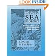 Deep-Sea Biology: A Natural History of Organisms at the Deep-Sea Floor