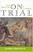 Book On Trial: From Adam & Eve to O. J. Simpson