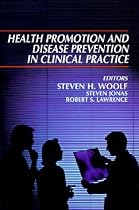 Health Promotion and Disease Prevention in Clinical Practice