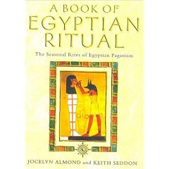 The Book of Egyptian Ritual: Simple Rites and Blessings for Every Day