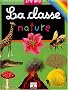 Encyclop�die de l'imagerie : La classe 7/9 ans et la nature