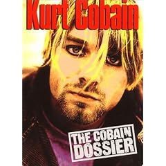 Kurt Cobain: The Cobain Dossier