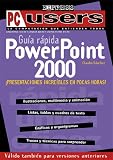 PowerPoint 2000 Guia Rapida: Users Express, en Espanol / Spanish (PC Users; La Computacion Que Entienden Todos) (Spanish Edition)