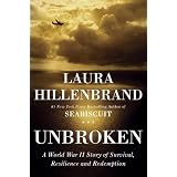 Unbroken: A World War II Story of Survival, Resilience, and Redemption ~ Laura Hillenbrand