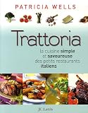 Trattoria : La cuisine simple et savoureuse des petits restaurants italiens