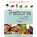 Trattoria : La cuisine simple et savoureuse des petits restaurants italiens