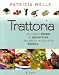 Trattoria : La cuisine simple et savoureuse des petits restaurants italiens