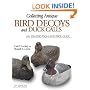 Collecting Antique Bird Decoys and Duck Calls: An Identification and Price Guide