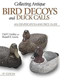 Collecting Antique Bird Decoys and Duck Calls: An Identification and Price Guide