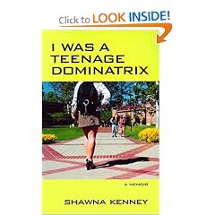 I Was A Teenage Dominatrix