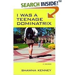 I Was A Teenage Dominatrix