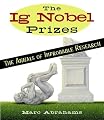 The Ig Nobel Prizes: The Annals of Improbable Research