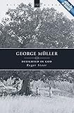 George M&uuml;ller: Delighted in God (History Maker)
