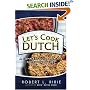 Let's Cook Dutch: A Complete Guide for the Dutch Oven Chef