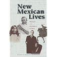 New Mexican Lives: Profiles and Historical Stories
