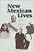New Mexican Lives: Profiles and Historical Stories