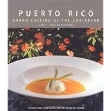 Puerto Rico: Grand Cuisine of the Caribbean